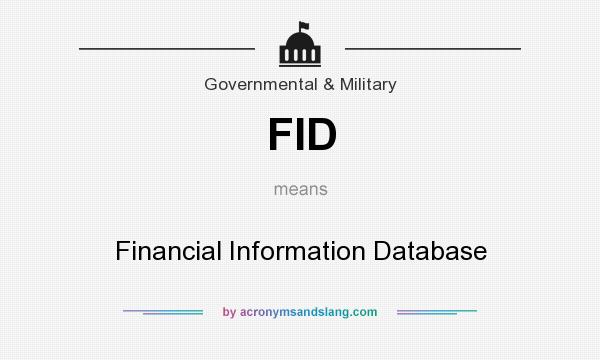 What does FID mean? It stands for Financial Information Database