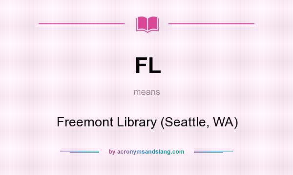 What does FL mean? It stands for Freemont Library (Seattle, WA)