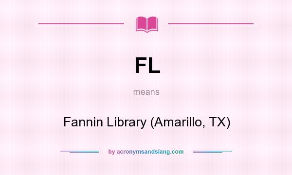 What does FL mean? It stands for Fannin Library (Amarillo, TX)