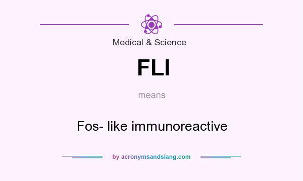 What does FLI mean? It stands for Fos- like immunoreactive
