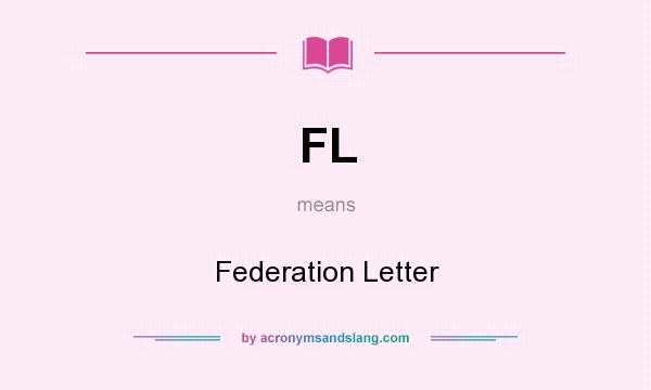What does FL mean? It stands for Federation Letter