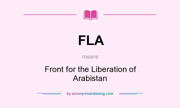 What does FLA mean? It stands for Front for the Liberation of Arabistan