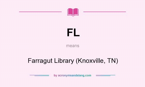 What does FL mean? It stands for Farragut Library (Knoxville, TN)