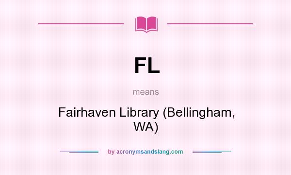 What does FL mean? It stands for Fairhaven Library (Bellingham, WA)