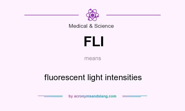What does FLI mean? It stands for fluorescent light intensities