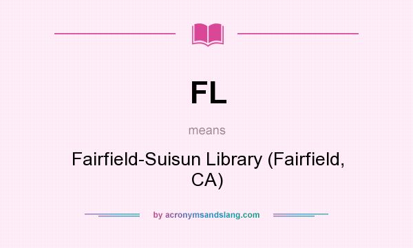 What does FL mean? It stands for Fairfield-Suisun Library (Fairfield, CA)
