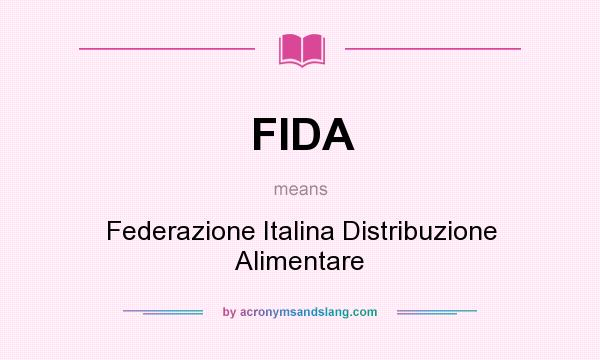 What does FIDA mean? It stands for Federazione Italina Distribuzione Alimentare