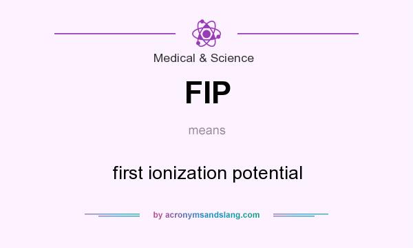 What does FIP mean? It stands for first ionization potential