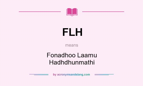 What does FLH mean? It stands for Fonadhoo Laamu Hadhdhunmathi
