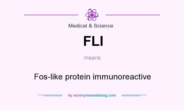 What does FLI mean? It stands for Fos-like protein immunoreactive