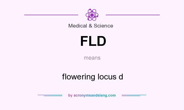 What does FLD mean? It stands for flowering locus d
