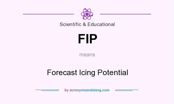What does FIP mean? It stands for Forecast Icing Potential