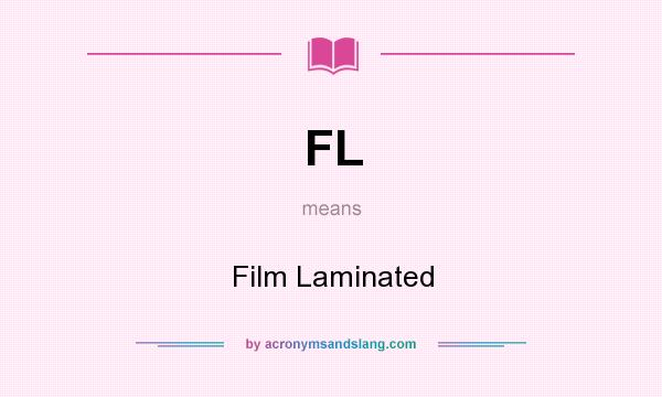 What does FL mean? It stands for Film Laminated