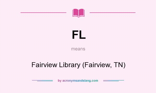 What does FL mean? It stands for Fairview Library (Fairview, TN)
