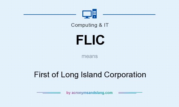 What does FLIC mean? It stands for First of Long Island Corporation