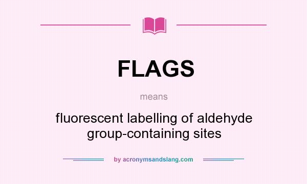 What does FLAGS mean? It stands for fluorescent labelling of aldehyde group-containing sites