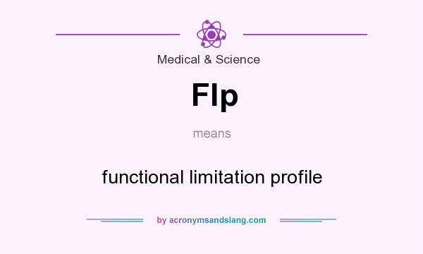 What does Flp mean? It stands for functional limitation profile