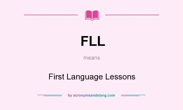What does FLL mean? It stands for First Language Lessons