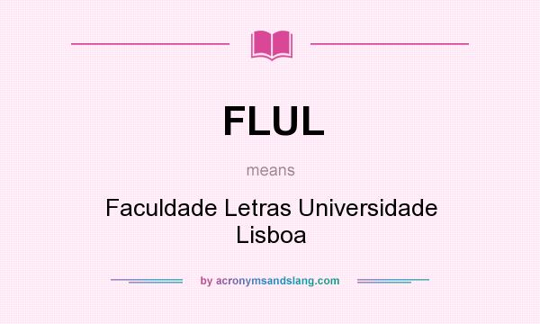 What does FLUL mean? It stands for Faculdade Letras Universidade Lisboa