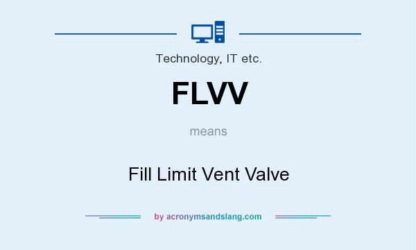 What does FLVV mean? It stands for Fill Limit Vent Valve