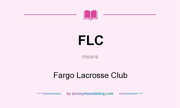 What does FLC mean? It stands for Fargo Lacrosse Club