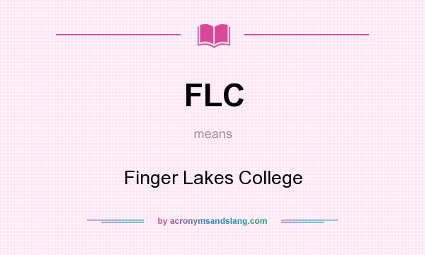 What does FLC mean? It stands for Finger Lakes College