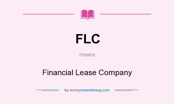 What does FLC mean? It stands for Financial Lease Company