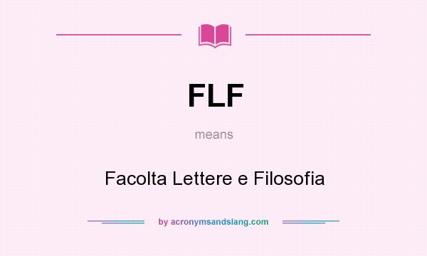 What does FLF mean? It stands for Facolta Lettere e Filosofia
