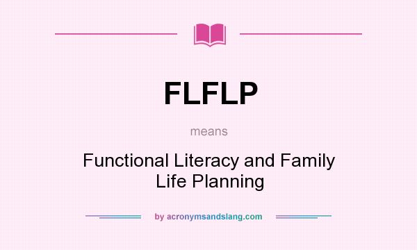 What does FLFLP mean? It stands for Functional Literacy and Family Life Planning