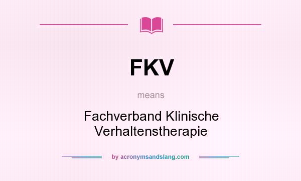 What does FKV mean? It stands for Fachverband Klinische Verhaltenstherapie