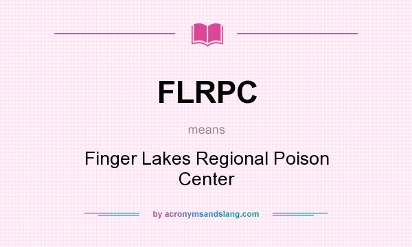 What does FLRPC mean? It stands for Finger Lakes Regional Poison Center