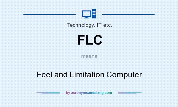 What does FLC mean? It stands for Feel and Limitation Computer