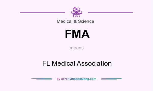 What does FMA mean? It stands for FL Medical Association