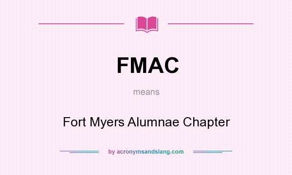 What does FMAC mean? It stands for Fort Myers Alumnae Chapter