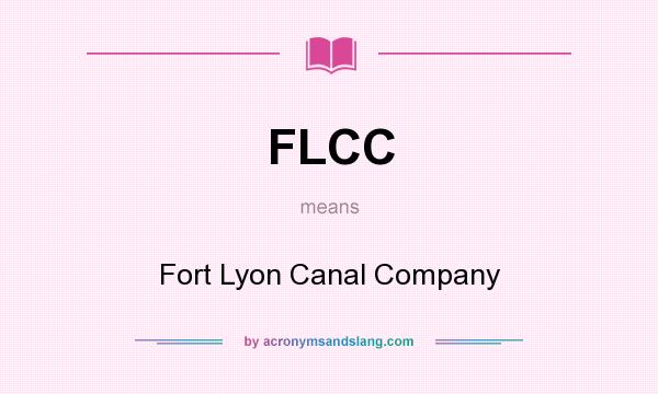 What does FLCC mean? It stands for Fort Lyon Canal Company
