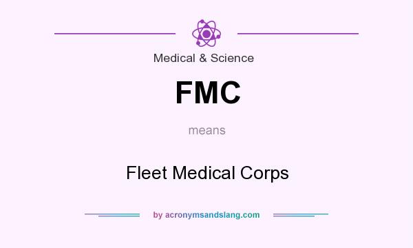 What does FMC mean? It stands for Fleet Medical Corps
