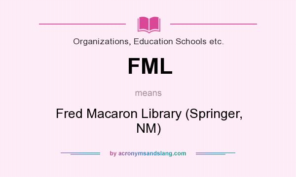 What does FML mean? It stands for Fred Macaron Library (Springer, NM)