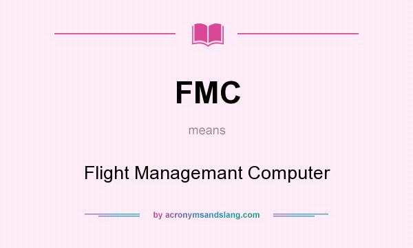 What does FMC mean? It stands for Flight Managemant Computer