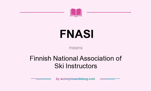 What does FNASI mean? It stands for Finnish National Association of Ski Instructors