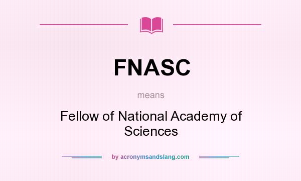 What does FNASC mean? It stands for Fellow of National Academy of Sciences