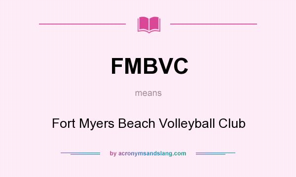 What does FMBVC mean? It stands for Fort Myers Beach Volleyball Club