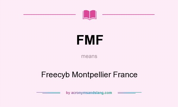 What does FMF mean? It stands for Freecyb Montpellier France