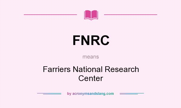 What does FNRC mean? It stands for Farriers National Research Center