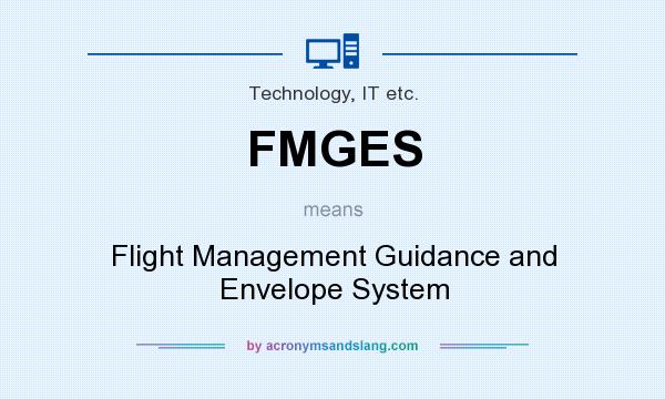 What does FMGES mean? It stands for Flight Management Guidance and Envelope System