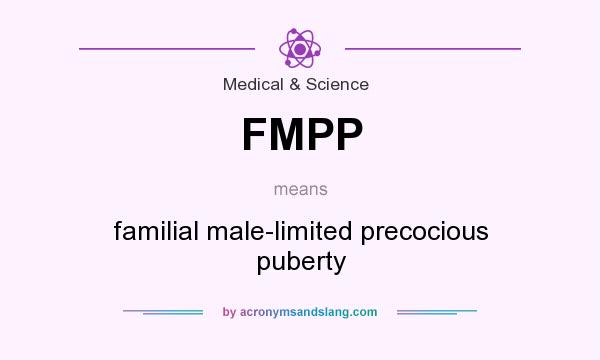 What does FMPP mean? It stands for familial male-limited precocious puberty