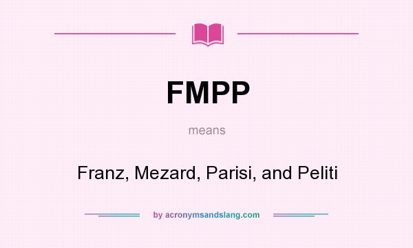 What does FMPP mean? It stands for Franz, Mezard, Parisi, and Peliti