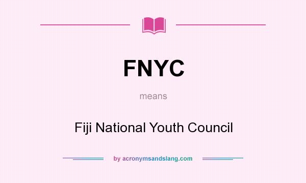 What does FNYC mean? It stands for Fiji National Youth Council