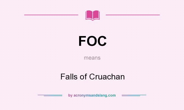 What does FOC mean? It stands for Falls of Cruachan