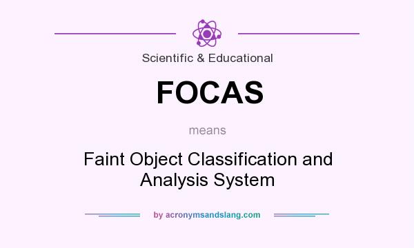 What does FOCAS mean? It stands for Faint Object Classification and Analysis System