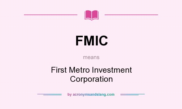 What does FMIC mean? It stands for First Metro Investment Corporation